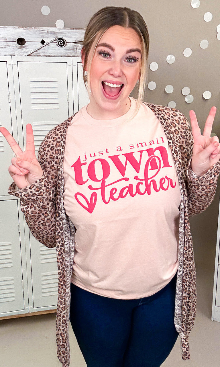 Just a Small Town Teacher Graphic T-Shirt