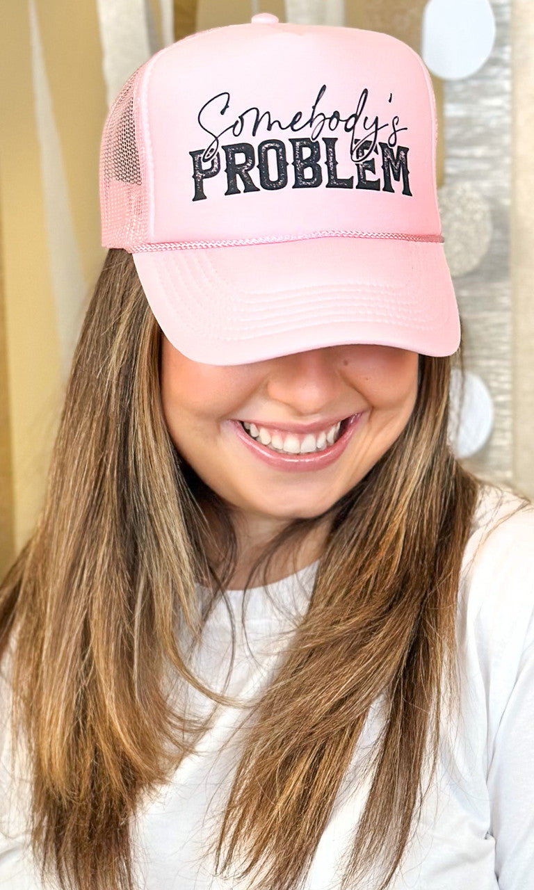 Somebody's Problem Trucker Hat