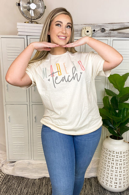 Made to Teach T-Shirt
