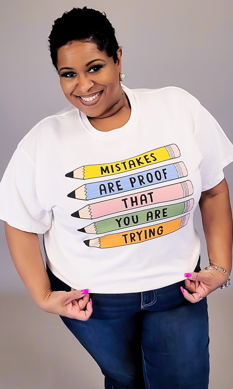 Mistakes Are Proof Graphic T-Shirt
