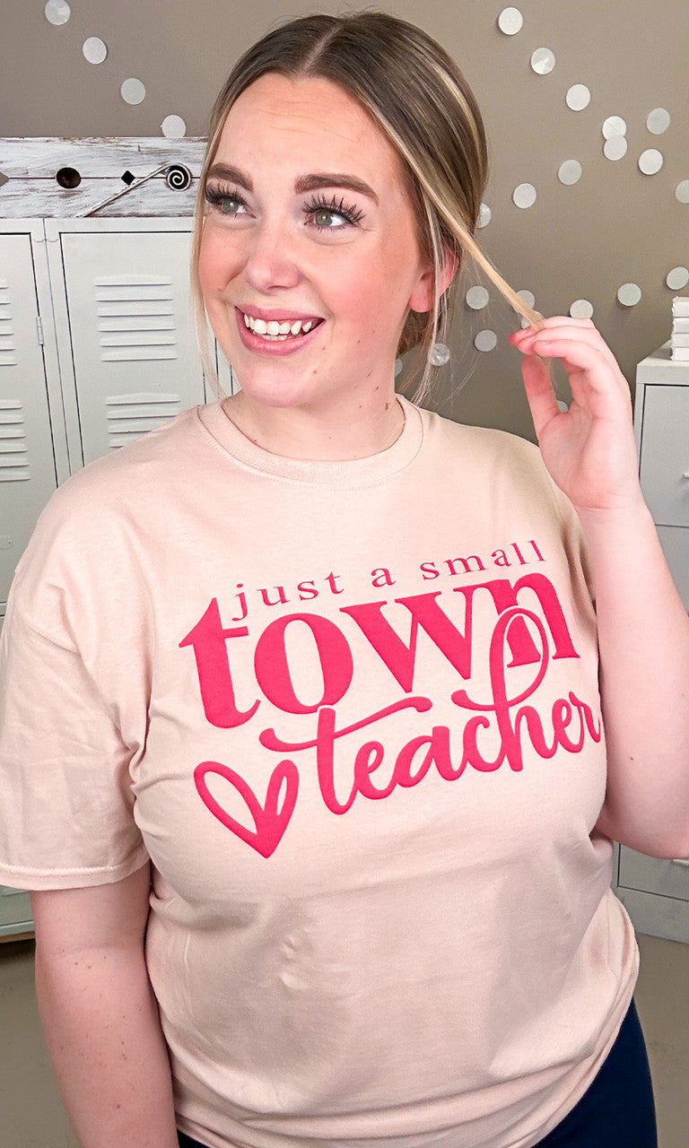 Just a Small Town Teacher Graphic T-Shirt