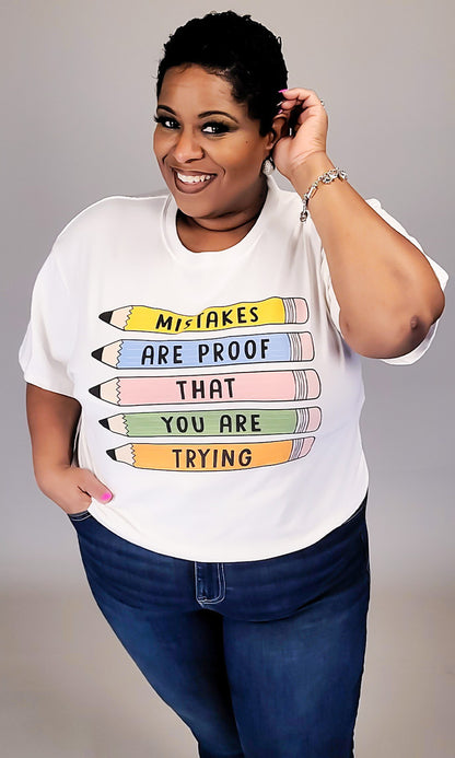 Mistakes Are Proof Graphic T-Shirt