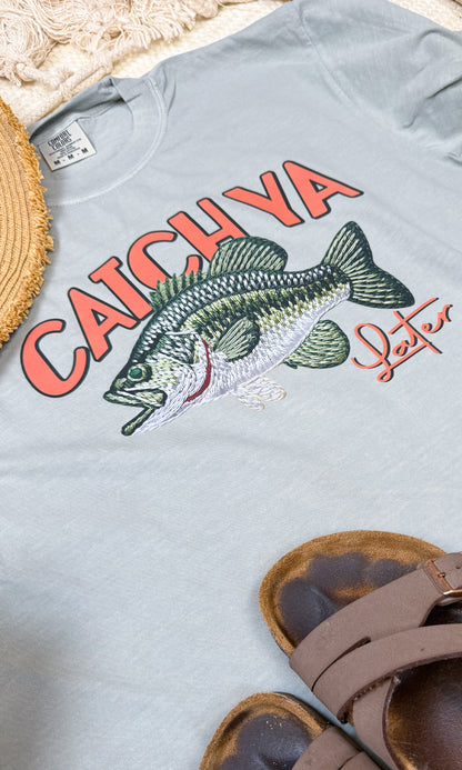 Catch Ya Later Comfort Color Graphic T-Shirt