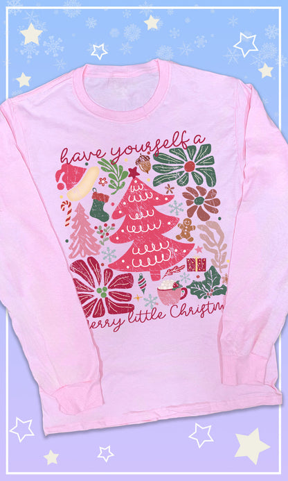 Have Yourself A Merry Little Christmas Graphic Long Sleeve T-Shirt