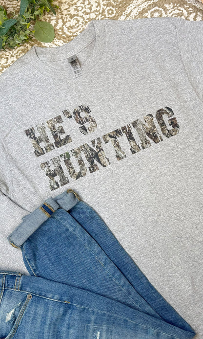 Hes Hunting Graphic Long Sleeve T-Shirt
