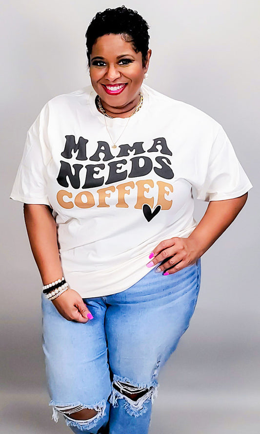 Mama Needs Coffee T-Shirt