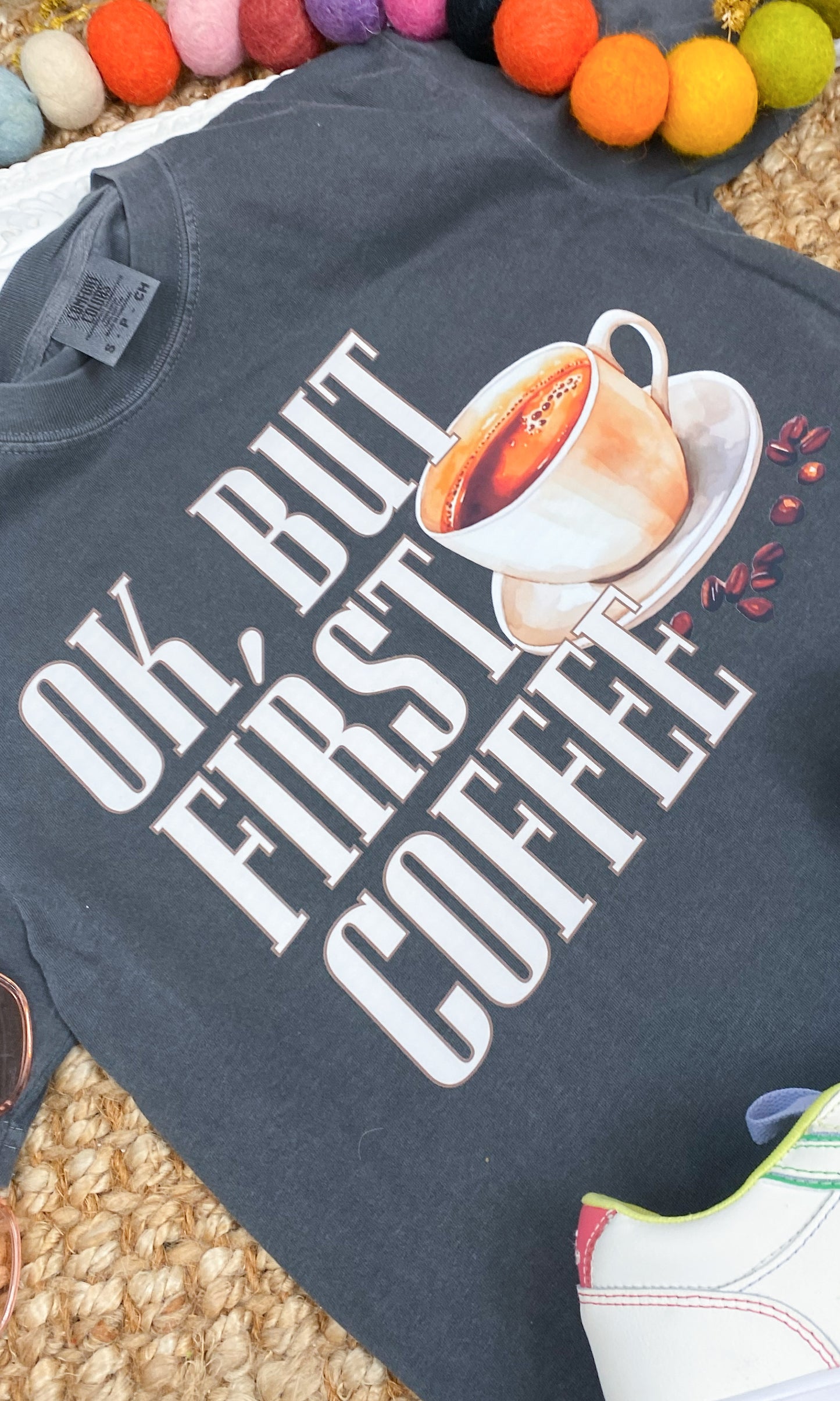 Ok, But First Coffee Comfort Color Graphic T-Shirt