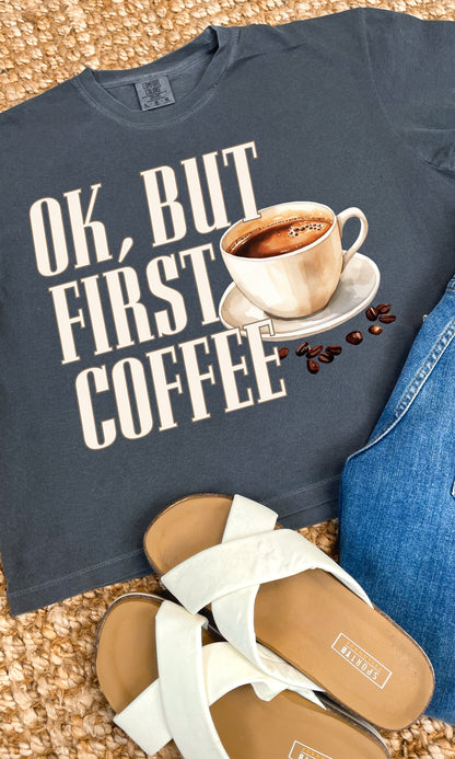 Ok, But First Coffee Boxy Graphic T-Shirt