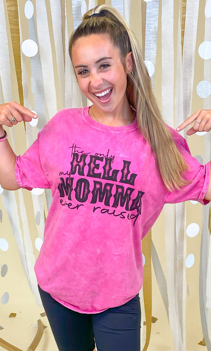 The Only Hell My Momma Raised Mineral Washed Graphic Shirt