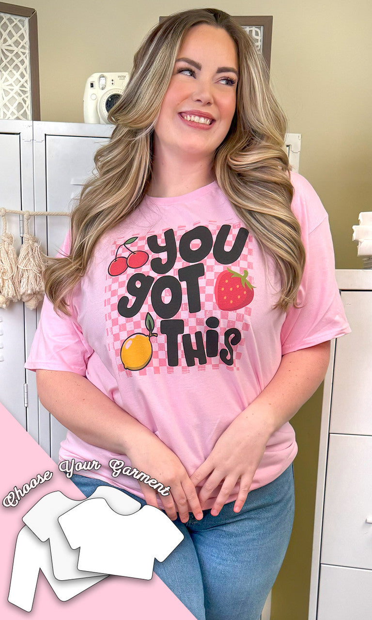 You Got This Fruit Graphic